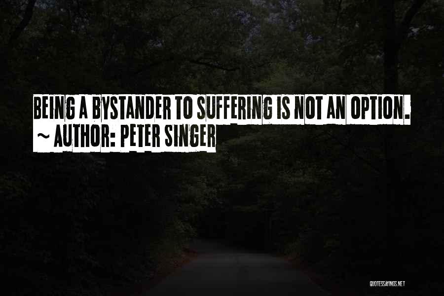 Bystander Quotes By Peter Singer