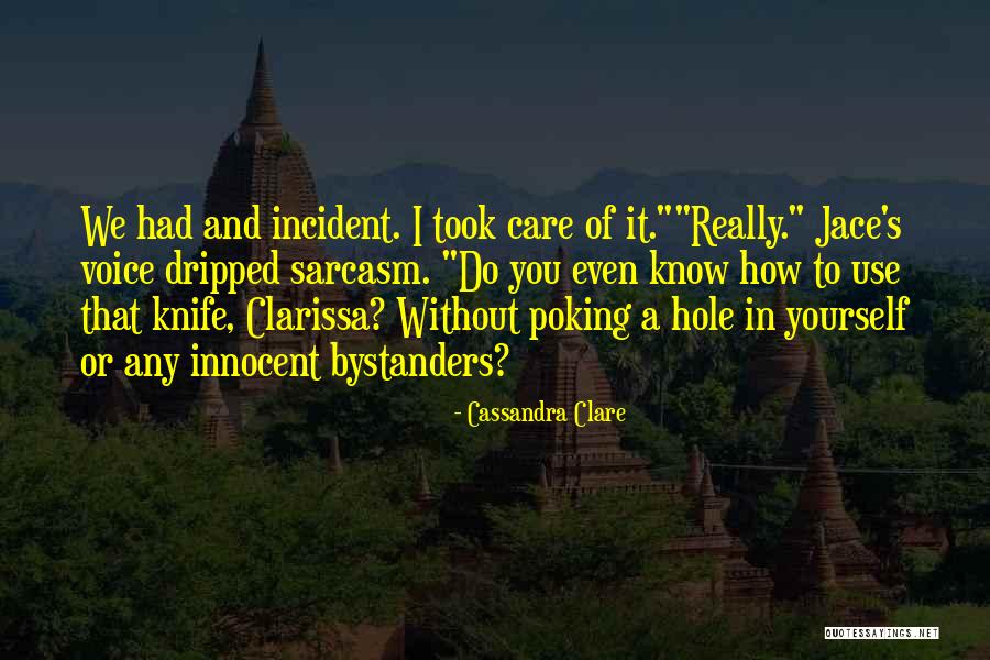 Bystanders Quotes By Cassandra Clare