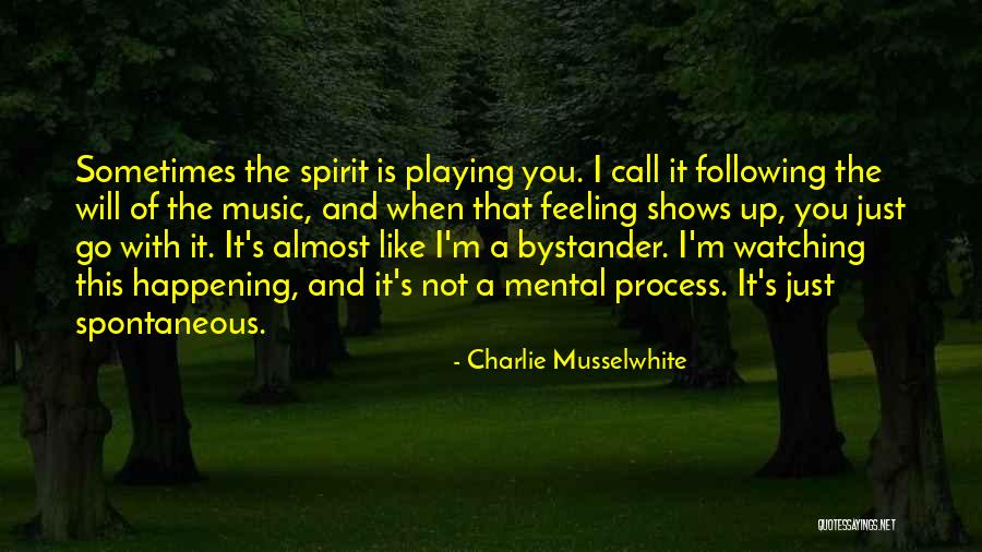 Bystanders Quotes By Charlie Musselwhite