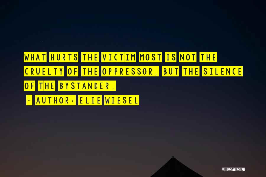 Bystanders Quotes By Elie Wiesel