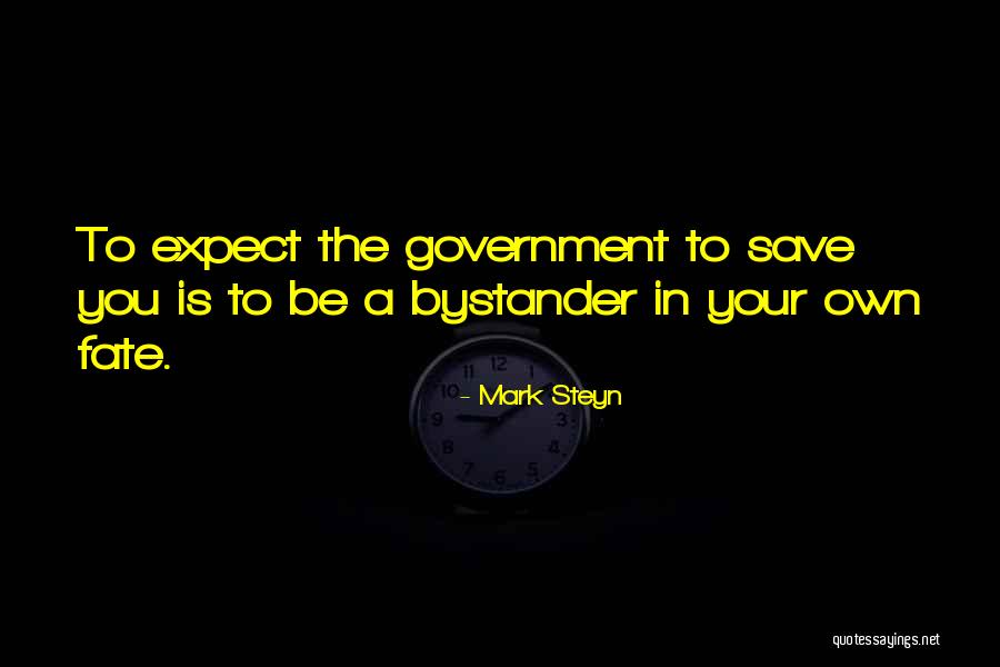 Bystanders Quotes By Mark Steyn