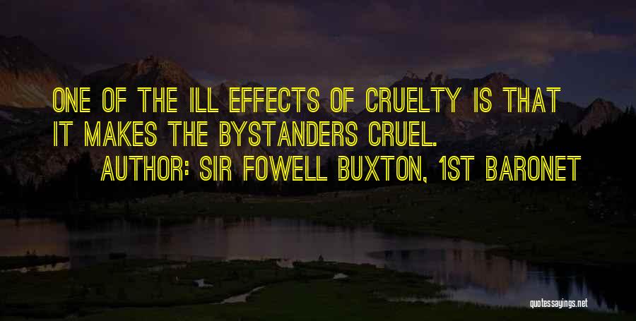 Bystanders Quotes By Sir Fowell Buxton, 1st Baronet