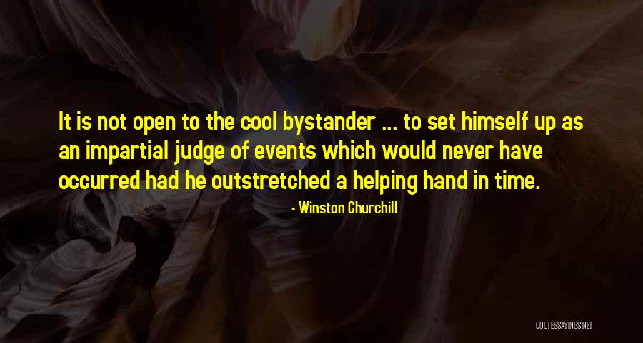 Bystanders Quotes By Winston Churchill