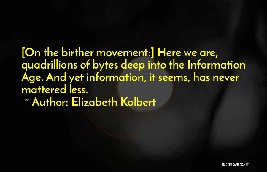 Bytes Quotes By Elizabeth Kolbert