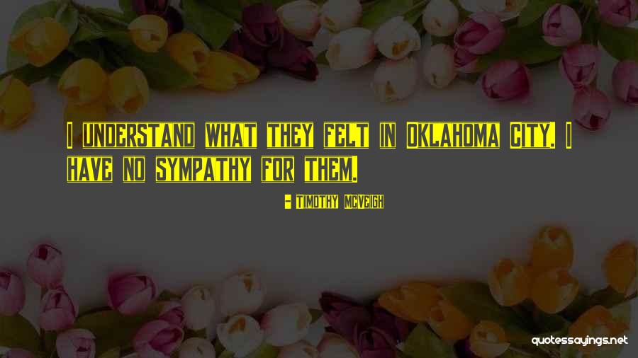 Bythell Shaun Quotes By Timothy McVeigh Bythell Shaun Quotes By Timothy McVeigh