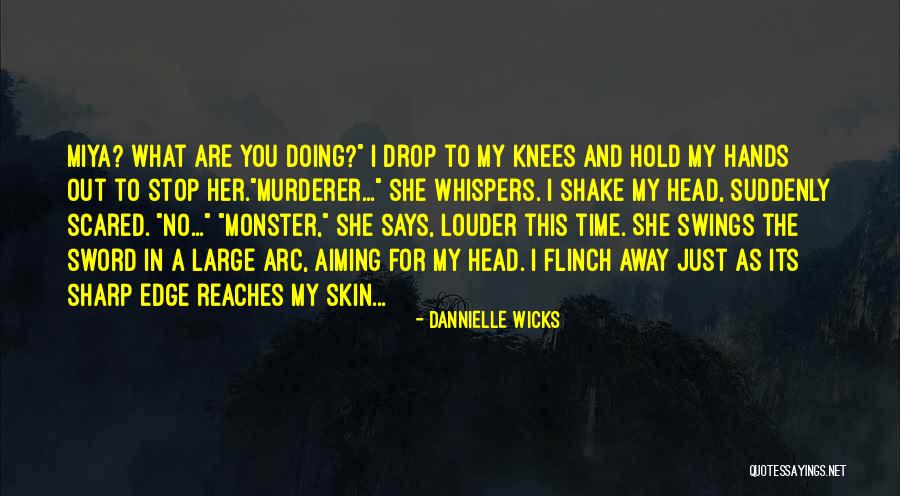 Bythemark Quotes By Dannielle Wicks Bythemark Quotes By Dannielle Wicks