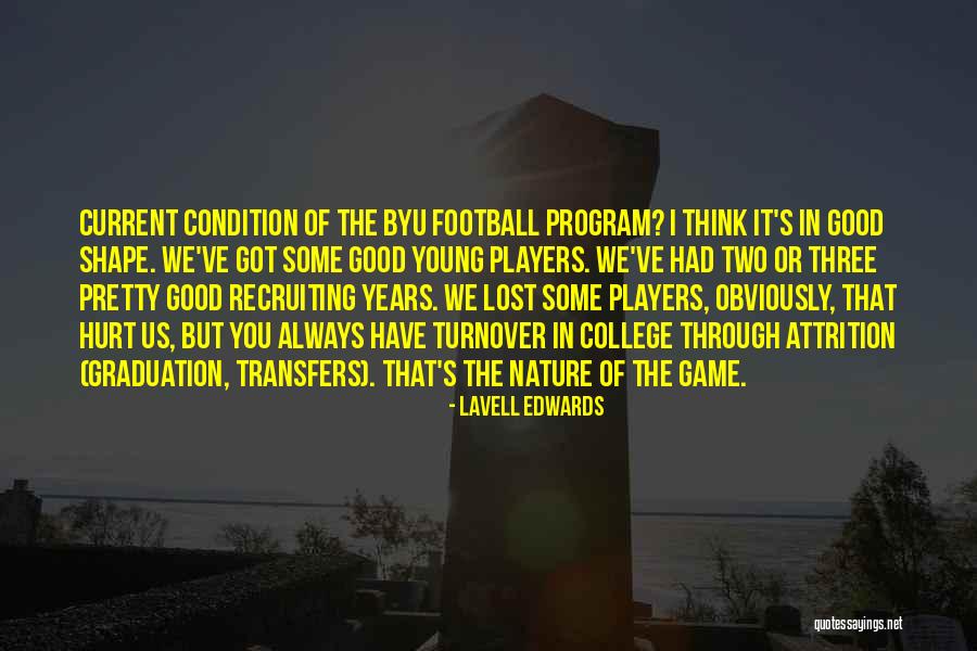 Byu Football Quotes By LaVell Edwards