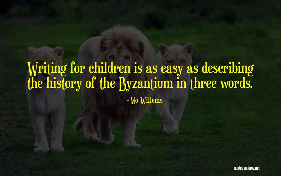 Byzantium History Quotes By Mo Willems Byzantium History Quotes By Mo Willems