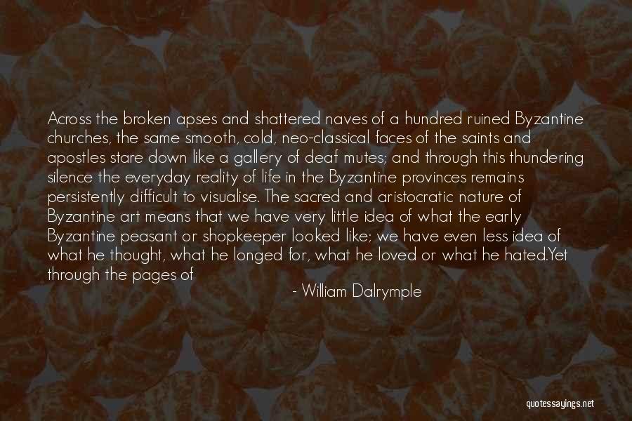 Byzantium Quotes By William Dalrymple Byzantium Quotes By William Dalrymple