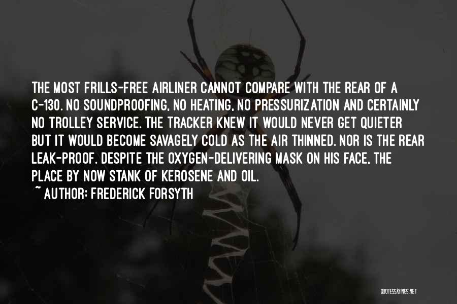 C-130 Quotes By Frederick Forsyth