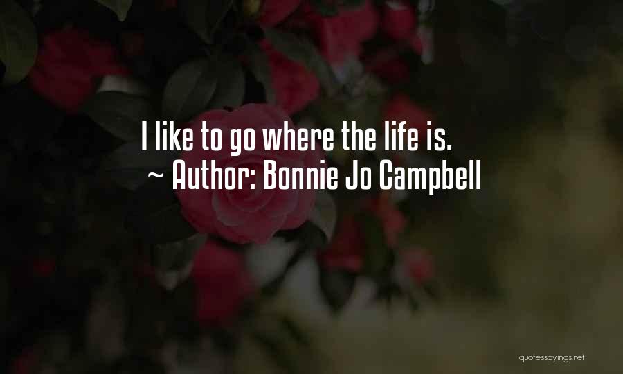 C.a Campbell Quotes By Bonnie Jo Campbell