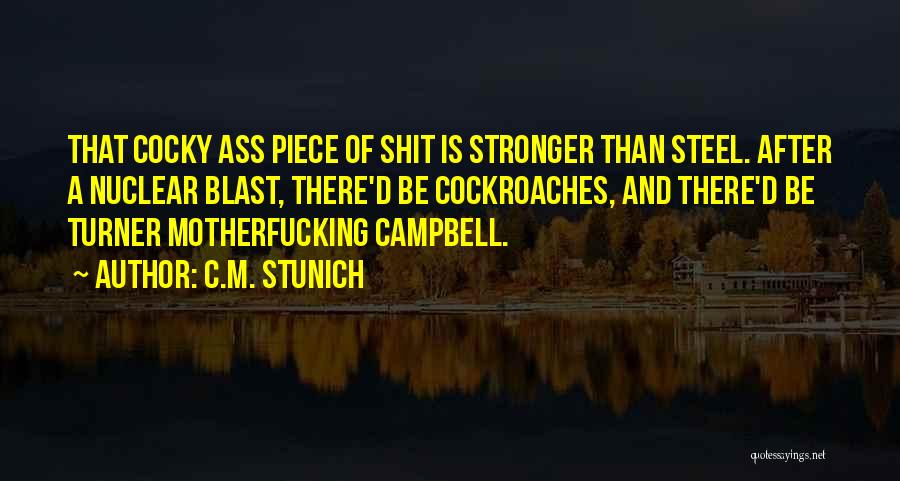 C.a Campbell Quotes By C.M. Stunich