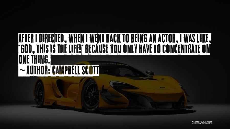 C.a Campbell Quotes By Campbell Scott