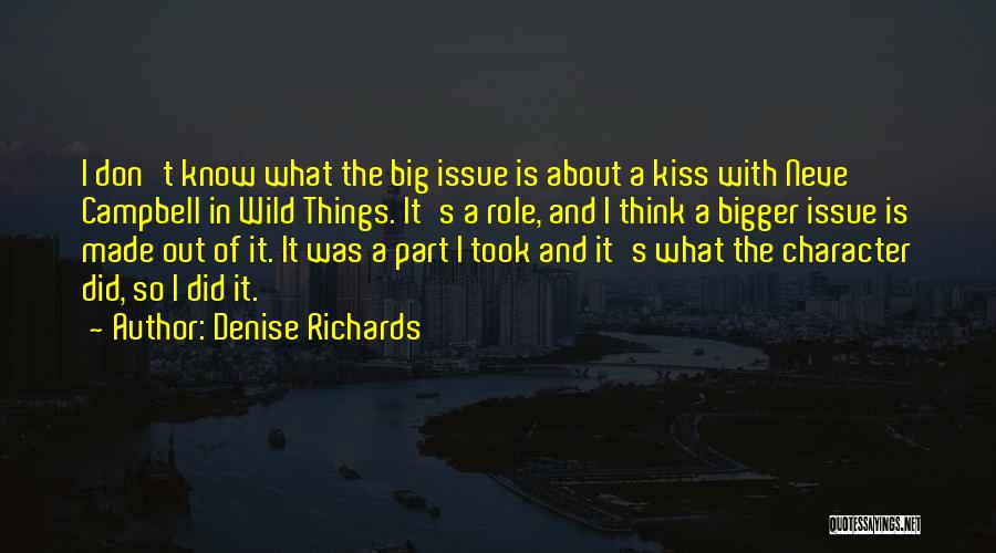 C.a Campbell Quotes By Denise Richards