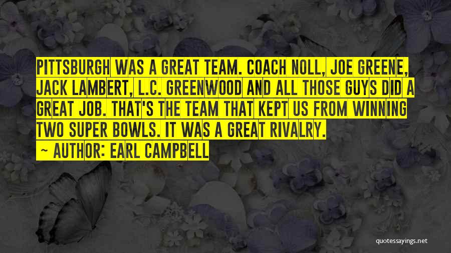 C.a Campbell Quotes By Earl Campbell