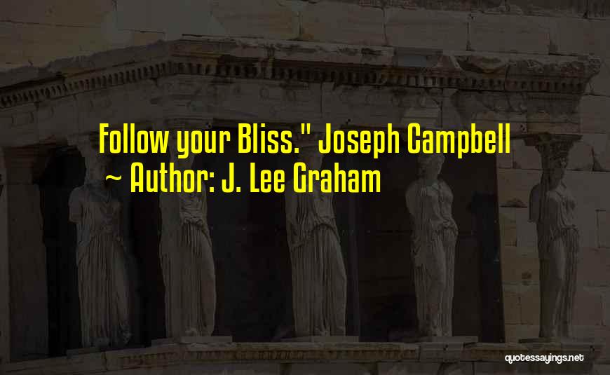 C.a Campbell Quotes By J. Lee Graham