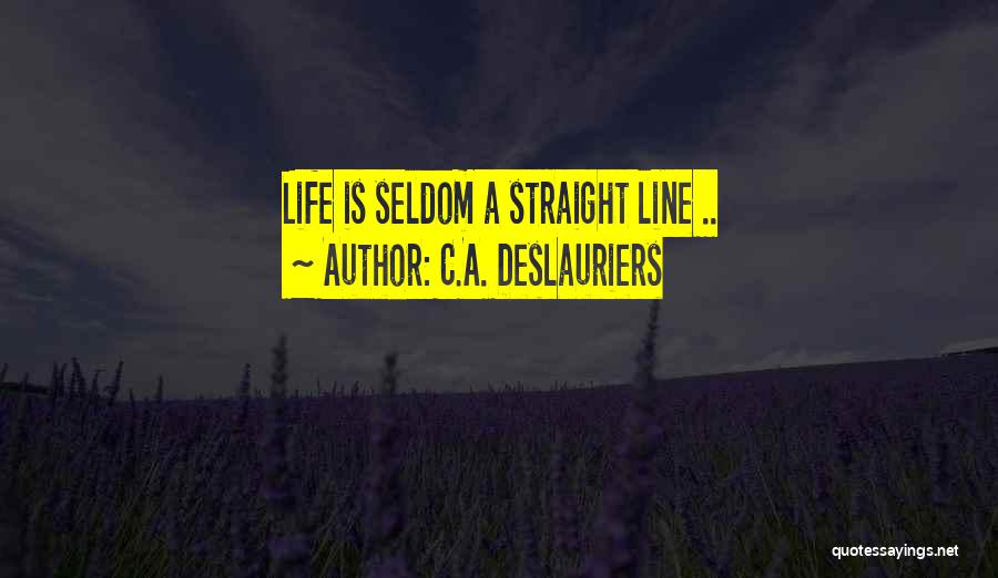 C.A. Deslauriers Quotes 1671566