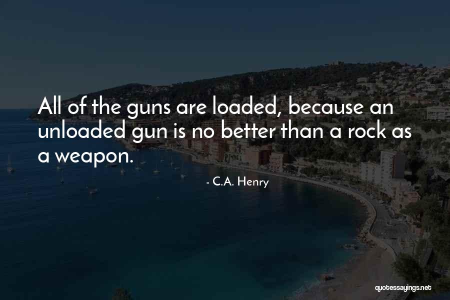 C.A. Henry Quotes 680329 C.A. Henry Quotes 680329