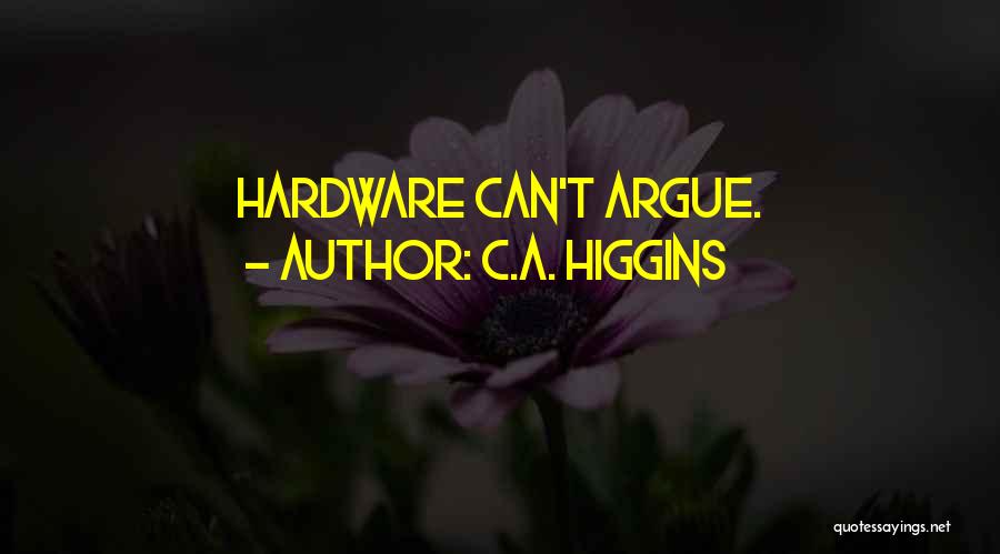 C.A. Higgins Quotes 817229