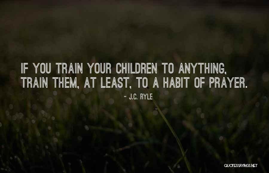 C.a Quotes By J.C. Ryle C.a Quotes By J.C. Ryle