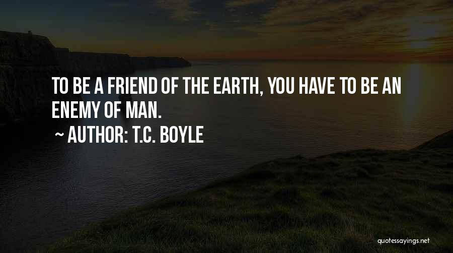 C.a Quotes By T.C. Boyle