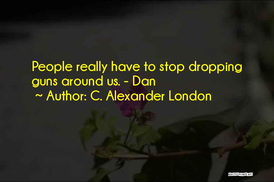 C. Alexander London Quotes 204626