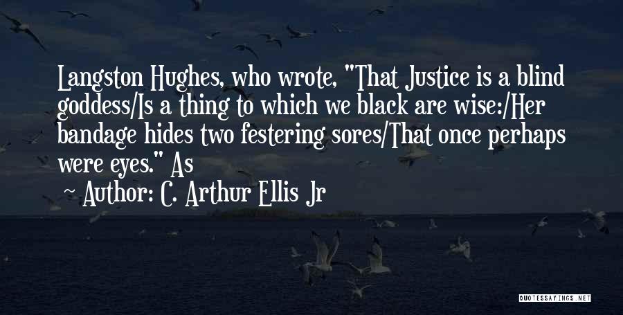 C. Arthur Ellis Jr Quotes 285317