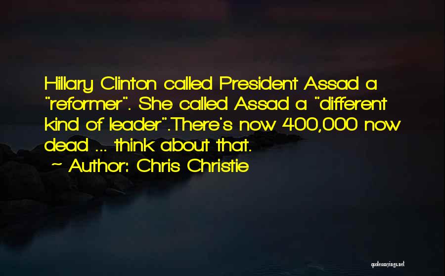 C Assad Quotes By Chris Christie