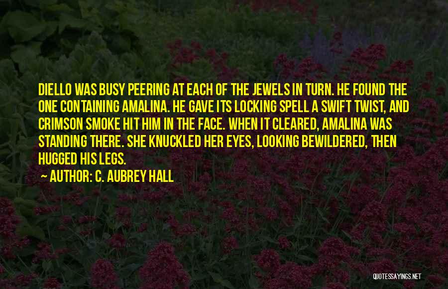 C. Aubrey Hall Quotes 1867641