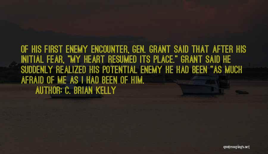 C. Brian Kelly Quotes 1967810