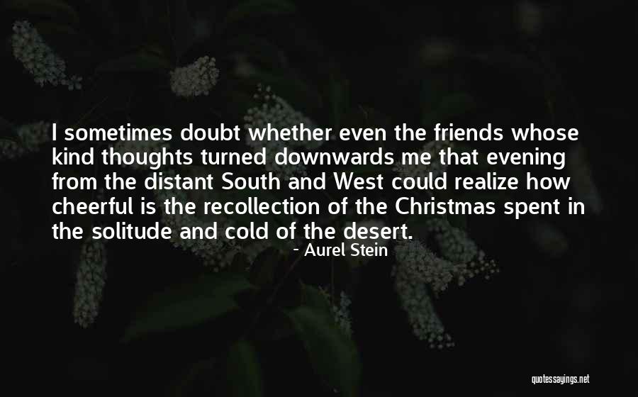 C C Aurel Quotes By Aurel Stein C C Aurel Quotes By Aurel Stein