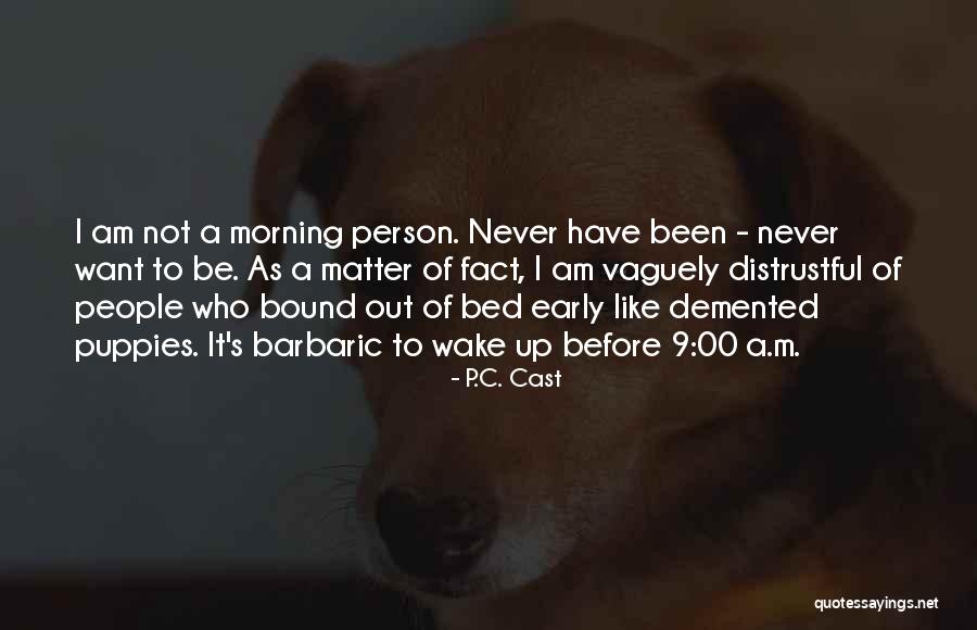 C C C P Quotes By P.C. Cast C C C P Quotes By P.C. Cast