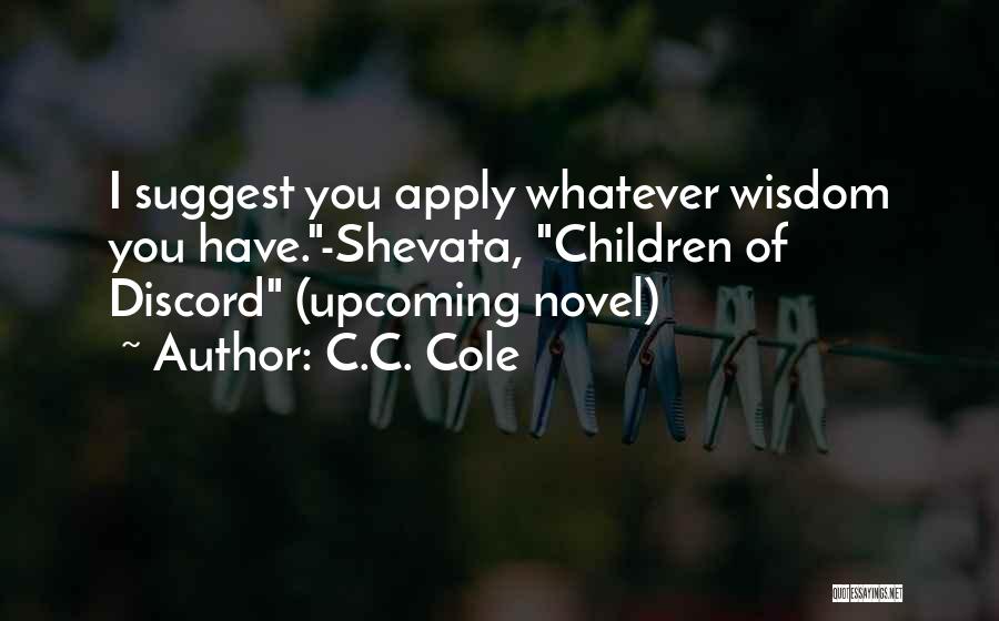 C.C. Cole Quotes 436203