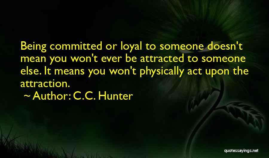 C.C. Hunter Quotes 357538