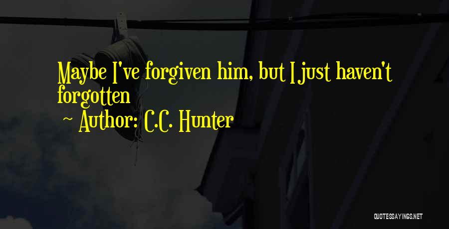 C.C. Hunter Quotes 429830