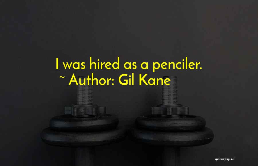 C C Kane Quotes By Gil Kane