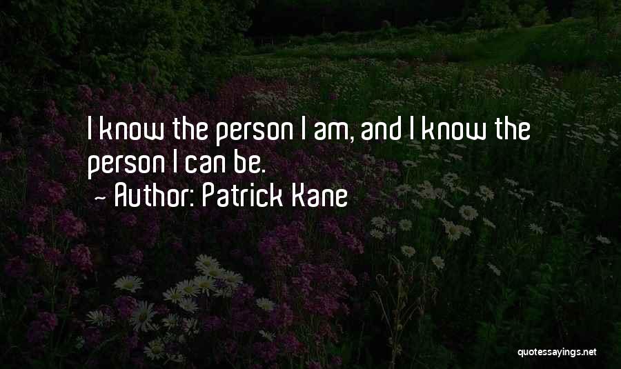 C C Kane Quotes By Patrick Kane