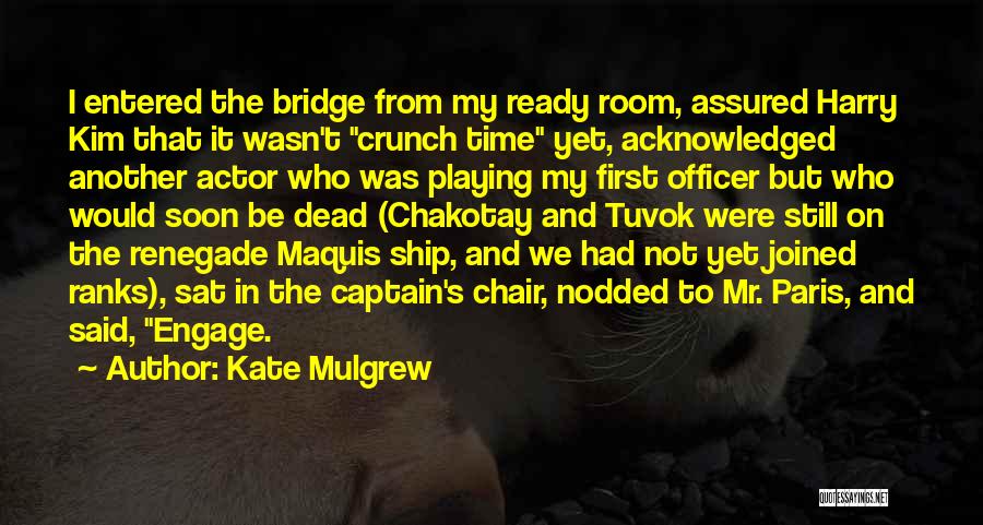 C&c Renegade Quotes By Kate Mulgrew