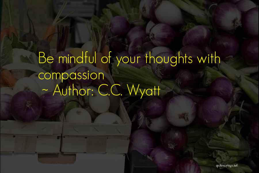 C.C. Wyatt Quotes 1214048