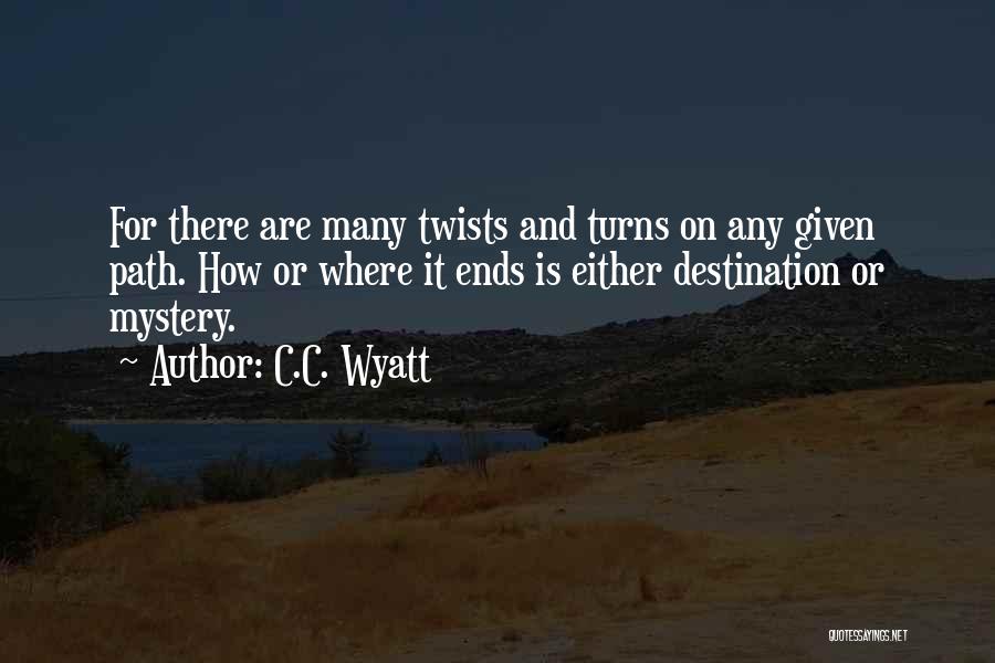C.C. Wyatt Quotes 1620937