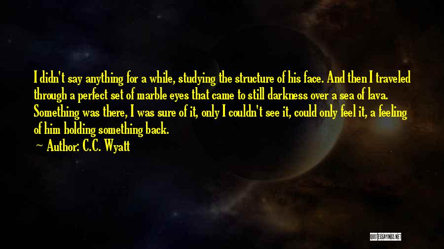 C.C. Wyatt Quotes 755758