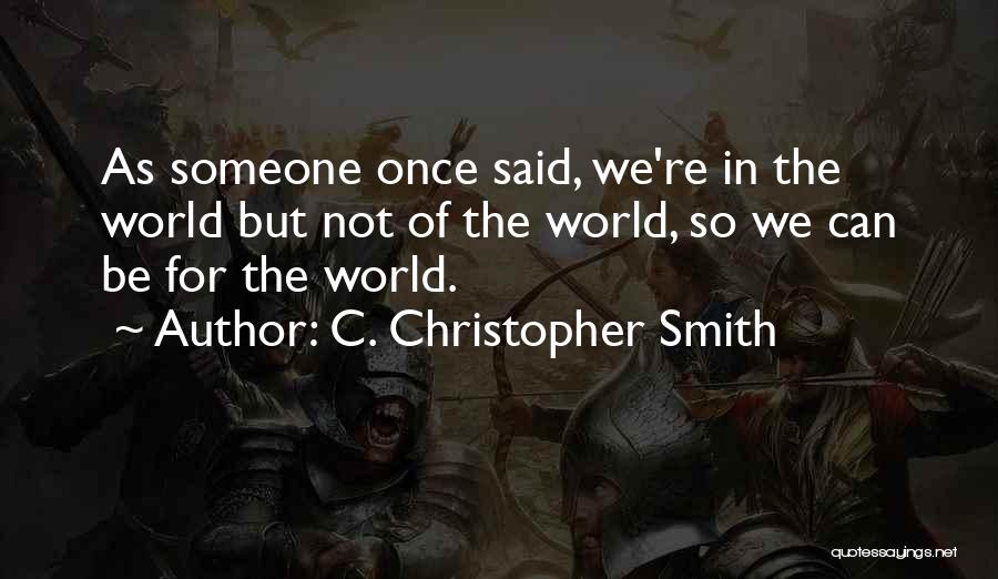 C. Christopher Smith Quotes 1119896