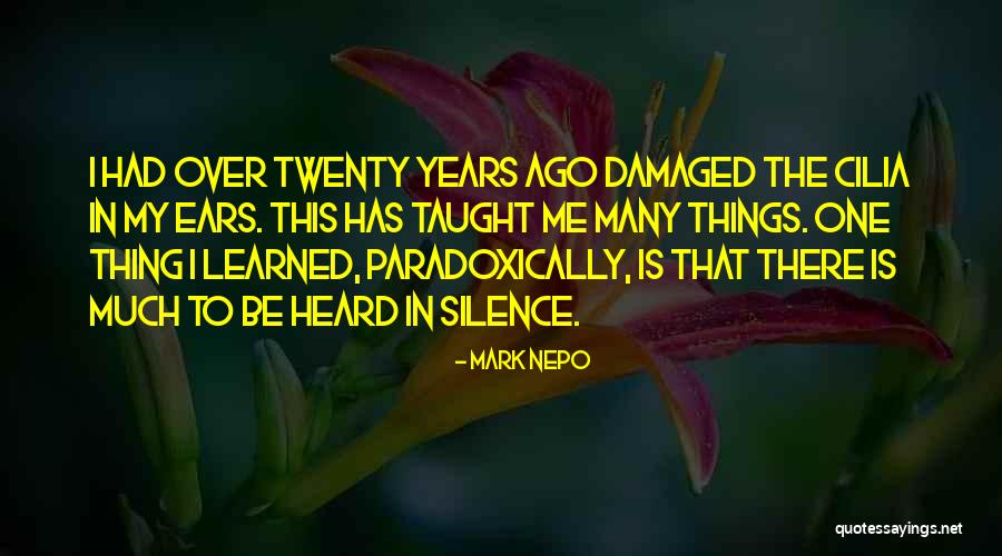 C Cilia Quotes By Mark Nepo C Cilia Quotes By Mark Nepo