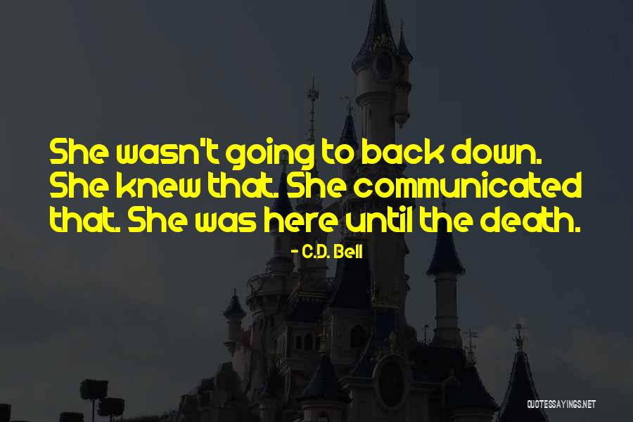C.D. Bell Quotes 1288849 C.D. Bell Quotes 1288849