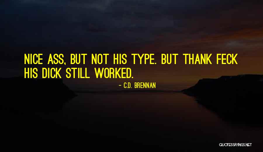 C.D. Brennan Quotes 2037454 C.D. Brennan Quotes 2037454