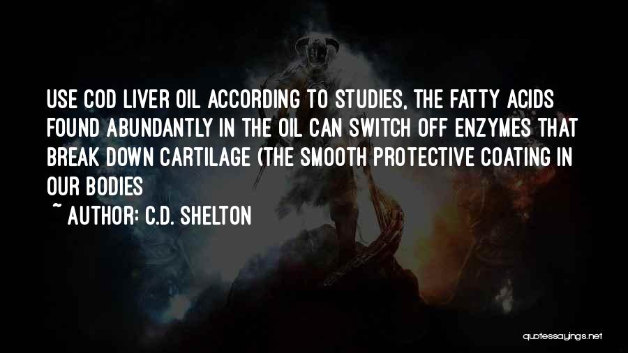 C.D. Shelton Quotes 657902
