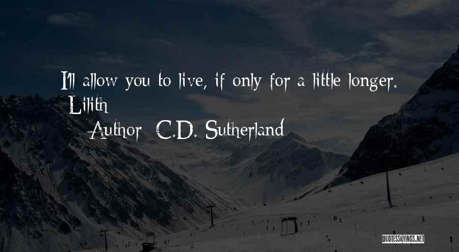 C.D. Sutherland Quotes 889111