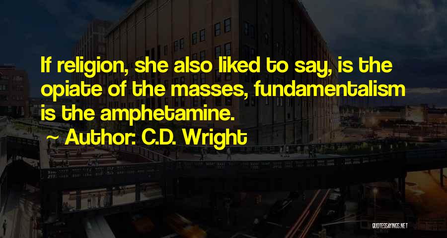 C.D. Wright Quotes 1502834