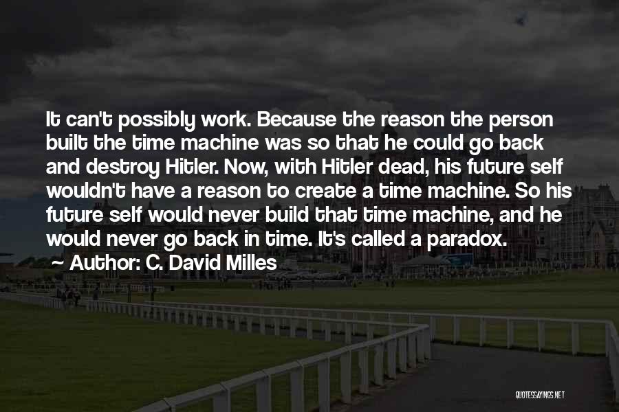 C. David Milles Quotes 1101199