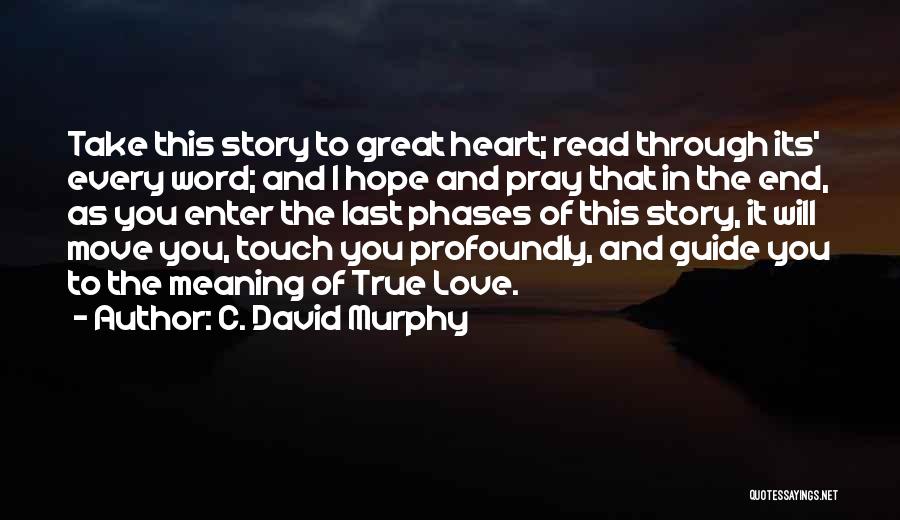 C. David Murphy Quotes 839180